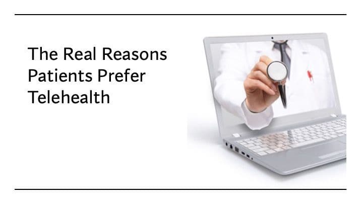 Why patients prefer telehealth